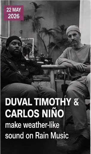 Duval Timothy and Carlos Nino make weather-like sound on Rain Music