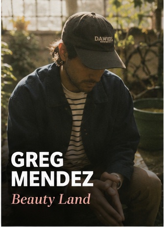 Greg Mendez makes small songs feel enormous on Beauty Land