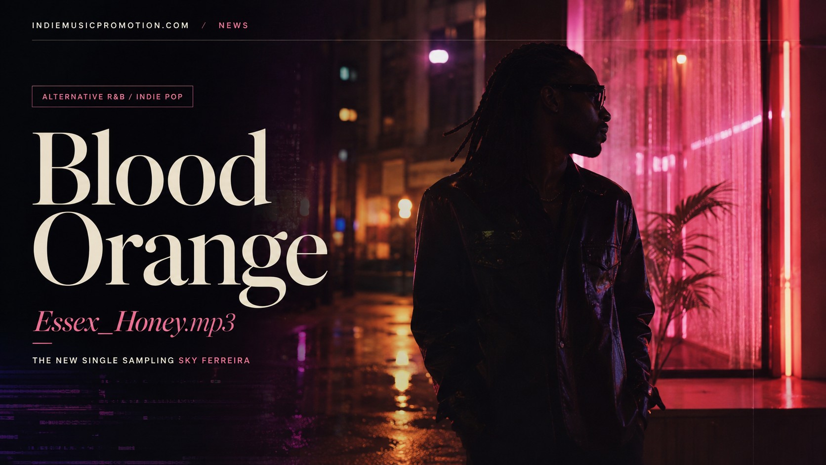 Blood Orange folds Sky Ferreira nostalgia into a new late-night transmission