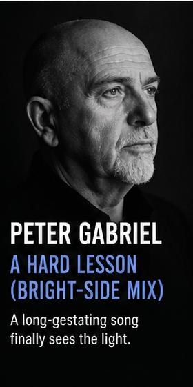 Peter Gabriel lets an old idea finally surface on A Hard Lesson