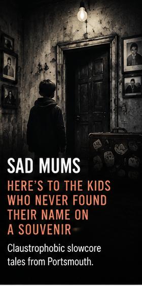 Sad Mums turn modern claustrophobia into a strange slowcore warning signal