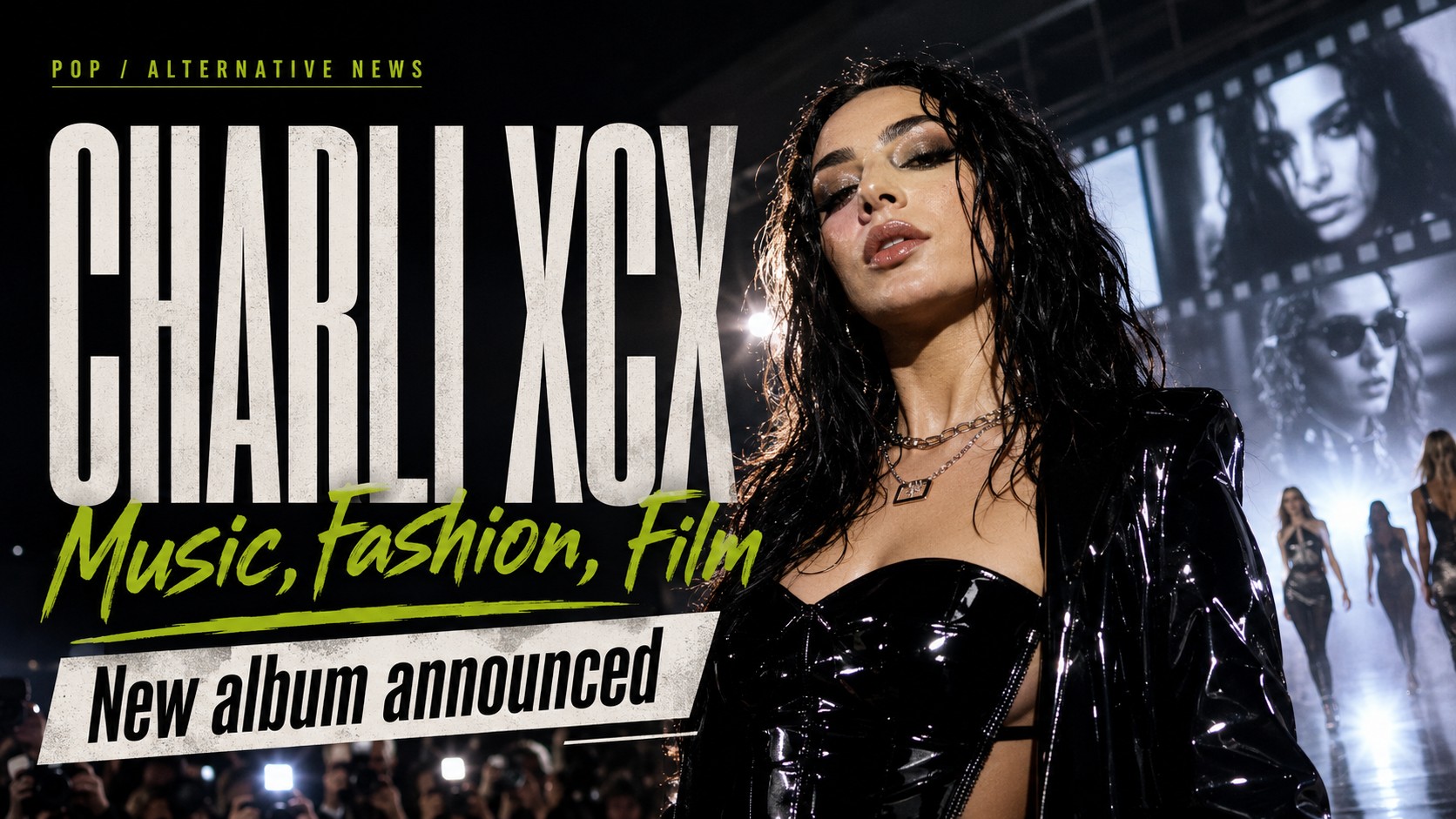 Charli XCX turns the next era into Music, Fashion, Film