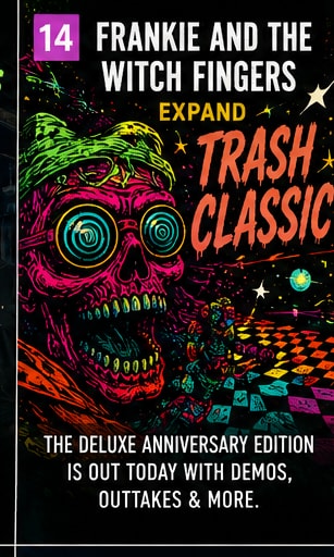 Frankie and the Witch Fingers releasing Trash Classic Deluxe Edition.