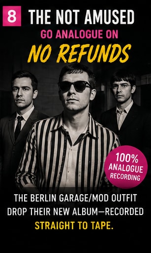The Not Amused mod garage rock band releasing No Refunds analogue album.