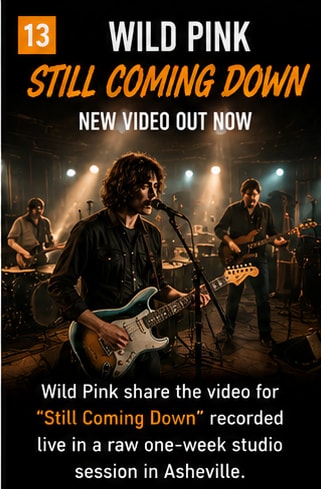 Wild Pink Still Coming Down video release and Asheville recording session.