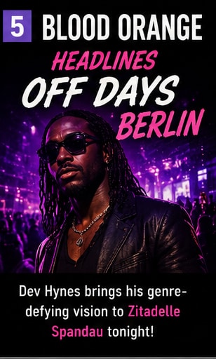 Blood Orange headlines OFF DAYS Berlin at Zitadelle Spandau.