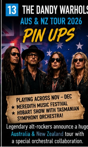 The Dandy Warhols band portrait with Pin Ups tour banner.