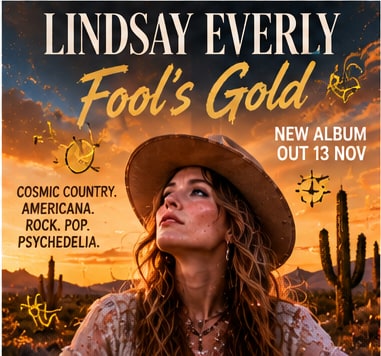 Album announcement artwork for Lindsay Everly's Fool's Gold showing the singer-songwriter in a wide-brimmed cowboy hat looking skyward in a desert landscape.