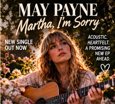 Promotional artwork for May Payne's Martha, I'm Sorry depicting the singer-songwriter with acoustic guitar in sunlit wildflower meadow.