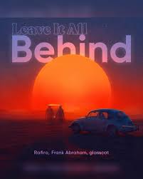 Review: Rafiro, Frank Abraham, Glass Cat – “Leave It All Behind”
